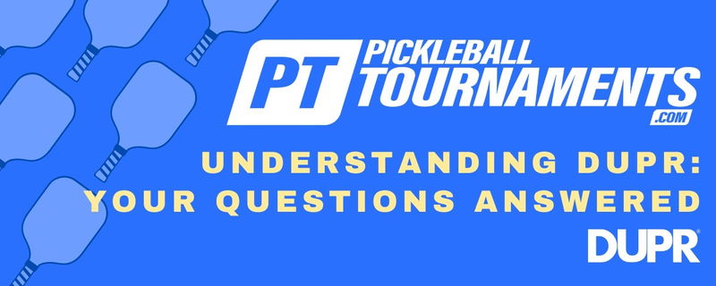 Understanding DUPR: Your Questions Answered