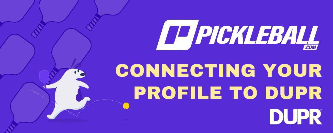 How to connect your Pickleball.com profile to DUPR