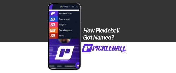 How did Pickleball get its name?