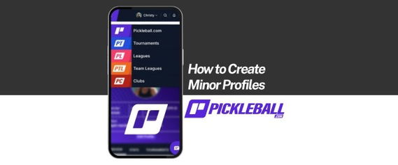How to Create Pickleball Profiles for Minors